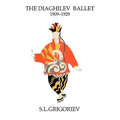 The Diaghilev Ballet 1909 - 1929 - Paperback