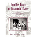 Familiar Faces in Unfamiliar Places - Hardcover