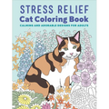 Stress Relief Cat Coloring Book: Calming and Adorable Designs for Adults - Paperback