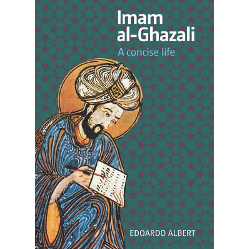 Imam Al-Ghazali: A Concise Life - Paperback