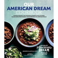 Our American Dream Cookbook: Favorite Recipes & Inspiring Journeys of 80 Culinary Trailblazers from Samuel Adams Brewing the American Dream - Hardcover