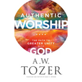 Authentic Worship - Hardcover