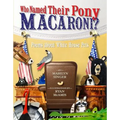 Who Named Their Pony Macaroni?: Poems about White House Pets - Hardcover