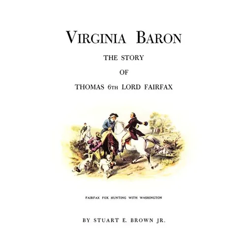 Virginia Baron: The Story of Thomas 6th Lord Fairfax - Paperback