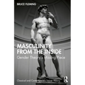 Masculinity from the Inside: Gender Theory's Missing Piece - Paperback