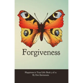 Happiness in Your Life - Book Three: Forgiveness - Paperback