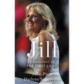 Jill: A Biography of the First Lady - Hardcover