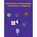 Diccionario de simbolismo, esoterismo y religiones - Paperback