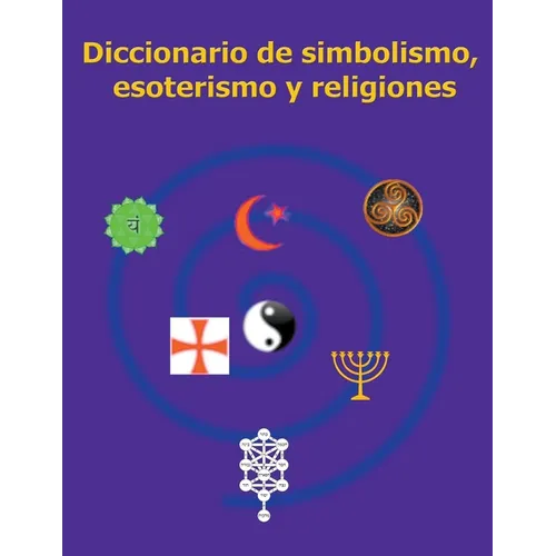 Diccionario de simbolismo, esoterismo y religiones - Paperback