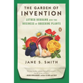 The Garden of Invention: Luther Burbank and the Business of Breeding Plants - Paperback