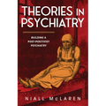 Theories in Psychiatry: Building a Post-Positivist Psychiatry - Paperback