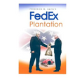 Fred Smith's Fedex Plantation - Paperback