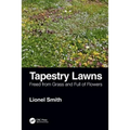 Tapestry Lawns: Freed from Grass and Full of Flowers - Paperback