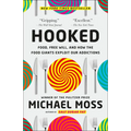 Hooked: Food, Free Will, and How the Food Giants Exploit Our Addictions - Paperback