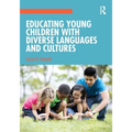 Educating Young Children with Diverse Languages and Cultures - Paperback