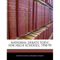 National Debate Topic for High Schools, 1998-99 - Paperback
