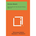 Flying Boats: War Planes of the Second World War, V5 - Paperback