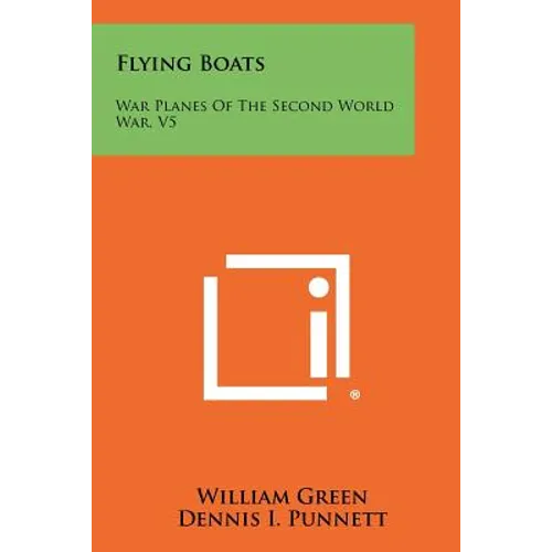 Flying Boats: War Planes of the Second World War, V5 - Paperback