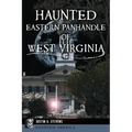 Haunted Eastern Panhandle of West Virginia - Paperback