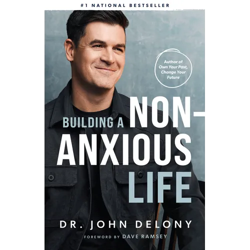 Building a Non-Anxious Life - Hardcover
