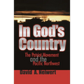 In God's Country: The Patriot Movement and the Pacific Northwest - Hardcover