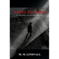 Ashes to Ashes: A Ludington - van der Berg Mystery - Paperback