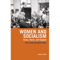 Women and Socialism (Revised and Updated Edition): Class, Race and Capital - Paperback