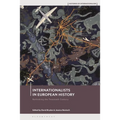 Internationalists in European History: Rethinking the Twentieth Century - Paperback