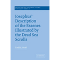 Josephus' Description of the Essenes Illustrated by the Dead Sea Scrolls - Paperback