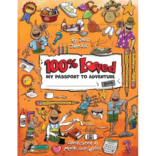 100% Loved: My Passport to Adventure - Paperback