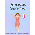Princesses Snore Too - Paperback