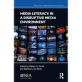 Media Literacy in a Disruptive Media Environment - Paperback