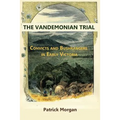 The Vandemonian Trail: Convicts and Bushrangers in Early Victoria - Paperback