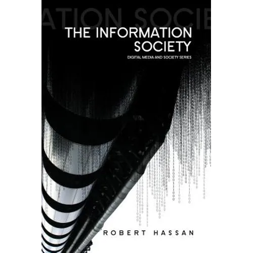 The Information Society: Cyber Dreams and Digital Nightmares - Paperback