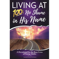 Living at 100: No Shame in His Name - Paperback