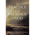 Practice of the Presence of God: Brother Lawrence of the Resurrection - Paperback
