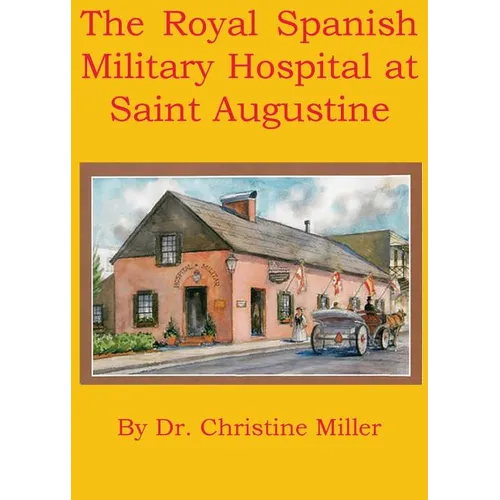 The Royal Spanish Military Hospital at Saint Augustine - Paperback