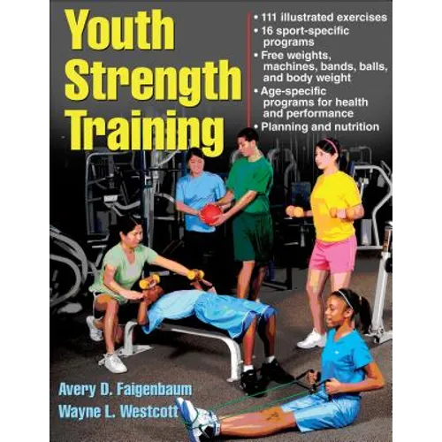 Youth Strength Training: Programs for Health, Fitness, and Sport - Paperback