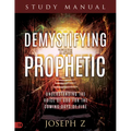 Demystifying the Prophetic Manual: Understanding the Voice of God for the Coming Days of Fire - Paperback