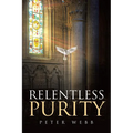 Relentless Purity - Paperback