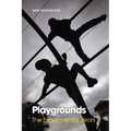 Playgrounds: The Experimental Years - Hardcover