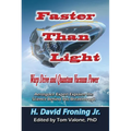 Faster Than Light: Warp Drive and Quantum Vacuum Power - Paperback