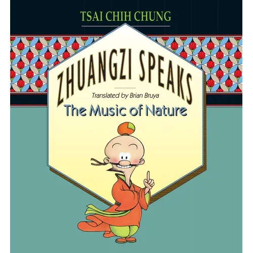 Zhuangzi Speaks: The Music of Nature - Paperback