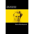 The Sickness Unto Death - Paperback