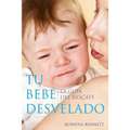 Tu Bebe Desvelado: La Guía del Rescate - Paperback