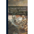 The Artist in His Studio; - Hardcover