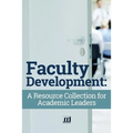 Faculty Development: A Resource Collection for Academic Leaders - Paperback