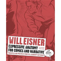 Expressive Anatomy for Comics and Narrative: Principles and Practices from the Legendary Cartoonist - Paperback