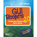 GUI Bloopers 2.0: Common User Interface Design Don'ts and DOS - Paperback