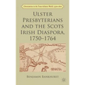 Ulster Presbyterians and the Scots Irish Diaspora, 1750-1764 - Hardcover